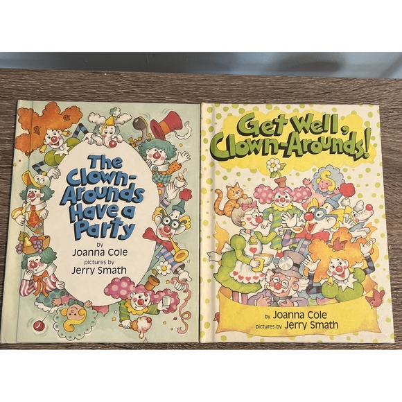 Other - CLOWN-AROUNDS Have A Party / Get Well Clown Arounds books by Johanna Cole Lot 2